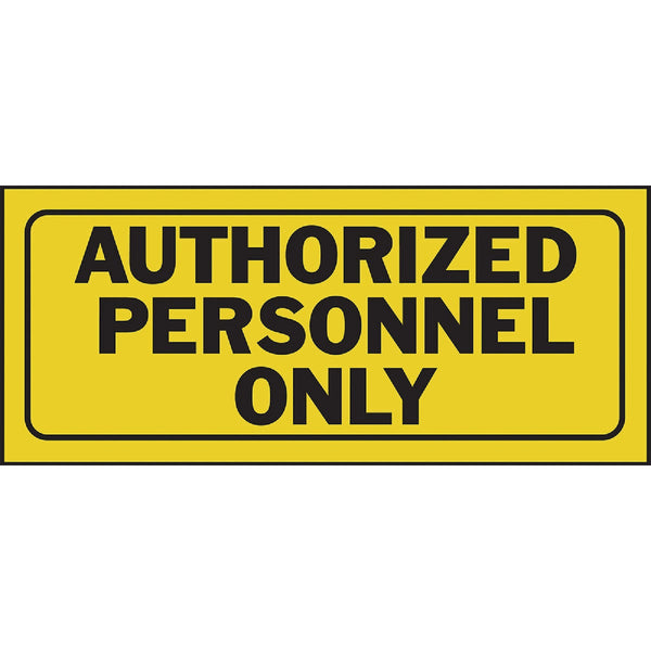 Hy-Ko Plastic Sign, Authorized Personnel Only